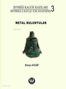 Divriği Kalesi Kazıları 3; Metal Buluntular