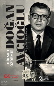 Doğan Avcıoğlu - Bir Jön Türk’ün Ardından…