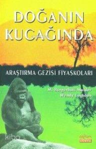 Doğanın Kucağında; Araştırma Gezisi Fiyaskoları
