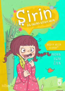 Doğaya Neler Oluyor - Şirin İlk Okuma Kitaplarım 4