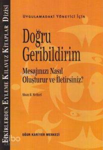 Doğru Geribildirim; Uygulamadaki Yönetici İçin