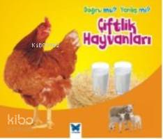 Doğru Mu? Yanlış Mı? Çiftlik Hayvanları