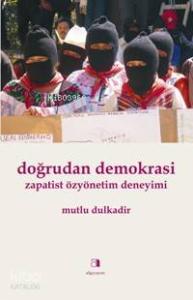 Doğrudan Demokrasi; Zapatist Özyönetim Deneyimi