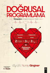 Doğrusal Programlama;Yöneylem Araştırmasının Kalbi