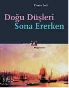 Doğu Düşleri Sona Ererken