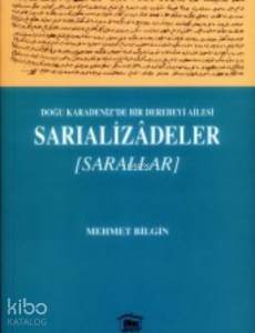 Doğu Karadeniz’de Bir Derebeyi Ailesi Sarıalizadeler/Sarallar