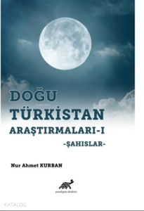 Doğu Türkistan Araştırmaları 1 Şahıslar