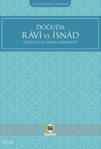 Doğuda Ravi ve İsnad ;Hicri İlk Üç Asırda Semerkant