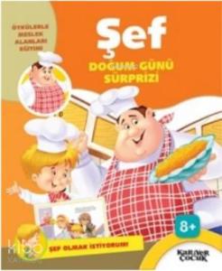 Doğum Günü Sürprizi Şef Olmak İstiyorum