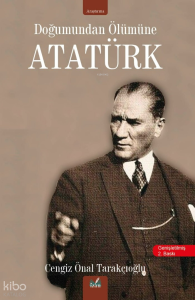 Doğumundan Ölümüne Atatürk