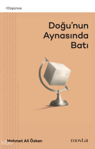 Doğu'nun Aynasından Batı