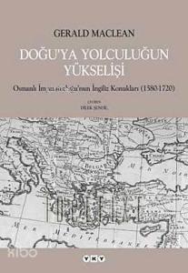 Doğuya Yolculuğun Yükselişi