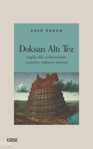 Doksan Altı Tez;İngiliz Dili Endüstrisinin Yerinden Edilmesi Üzerine