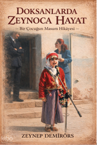 Doksanlarda Zeynoca Hayat;Bir Çocuğun Masum Hikayesi