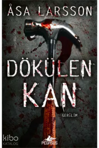 Dökülen Kan (Rebecka Martinsson Serisi 2)