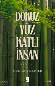 Dokuz Yüz Katlı İnsan;Nefs İlmi