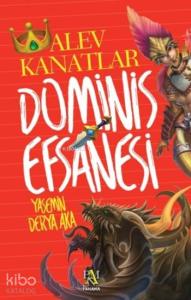 Dominis Efsanesi; Alev Kanatlar