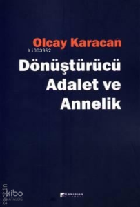Dönüştürücü Adalet ve Annelik