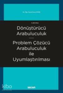Dönüştürücü Arabuluculuk - Problem Çözücü Arabuluculuk ile Uyumlaştırılması