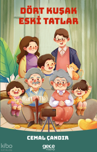 Dört Kuşak Eski Tatlar