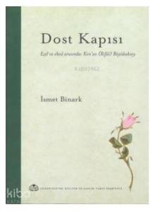 Dost Kapısı  Ezel ve Ebed Arasında Kenan (Rifai) Büyükaksoy