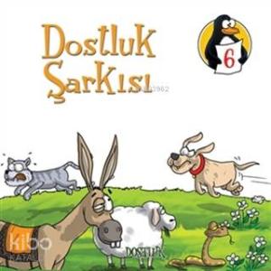 Dostluk Şarkısı - Dostluk; Değerler Eğitimi Öyküleri 6