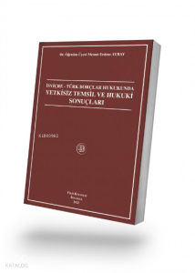 Dosyayı görüntüleyin İsviçre - Türk Borçlar Hukukunda Yetkisiz Temsil Ve Hukuki Sonuçları