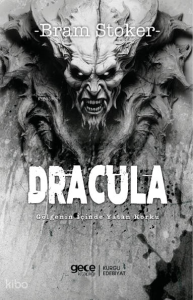 Dracula;Gölgenin İçinde Yatan Korku