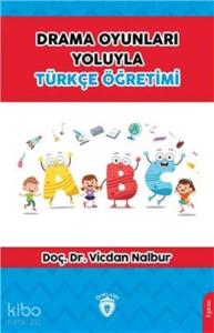 Drama Oyunları Yoluyla Türkçe Öğretimi