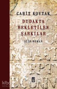 Dudakta Bekletilen Şarkılar