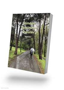 Dünden Bugünden Öyküler