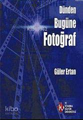 Dünden Bugüne Fotoğraf