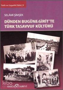 Dünden Bugüne Girit'te Türk Tasavvuf Kültürü
