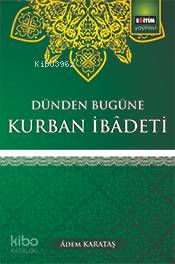 Dünden Bugüne Kurban İbadeti