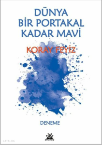 Dünya Bir Portakal Kadar Mavi