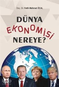 Dünya Ekonomisi Nereye?