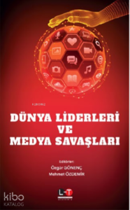 Dünya Liderleri Ve Medya Savaşları