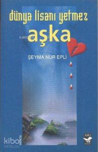 Dünya Lisanı Yetmez Aşka