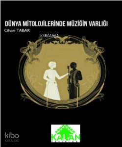 Dünya Mitolojilerinde Müziğin Varlığı