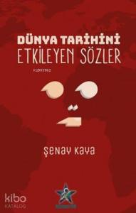 Dünya Tarihini Etkileyen Sözler