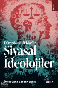 Dünyada ve Türkiye'de Siyasal İdeolojiler