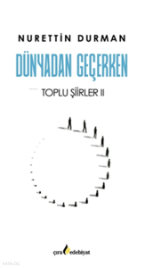 Dünyadan Geçerken Toplu Şiirler II