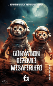 Dünyanın Gizemli Misafirleri