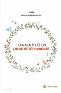 Dünyanın İyiliği İçin Çocuk Kütüphaneleri