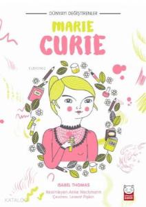 Dünyayı Değiştirenler - Marie Curie