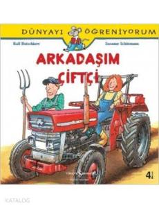 Dünyayı Öğreniyorum - Arkadaşım Çiftçi