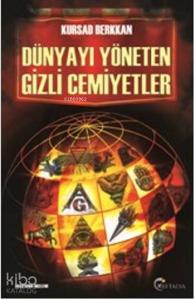 Dünyayı Yöneten Gizli Cemiyetler