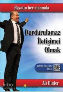 Durdurulamaz İletişimci Olmak