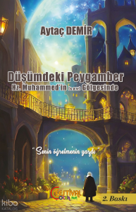 Düşümdeki Peygamber Hz. Muhammed'in (S.a.v) Gölgesinde