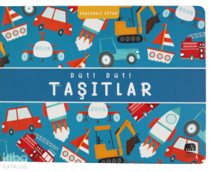 Düt! Düt! Taşıtlar - Pencereli Kitap
